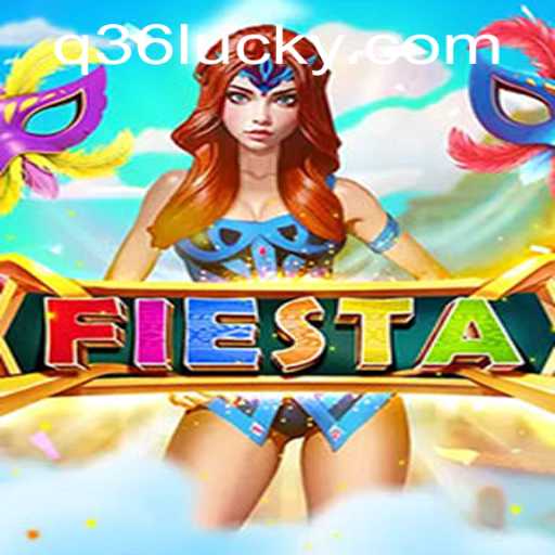 Fiesta - An Enthralling Game Journey with Q36
